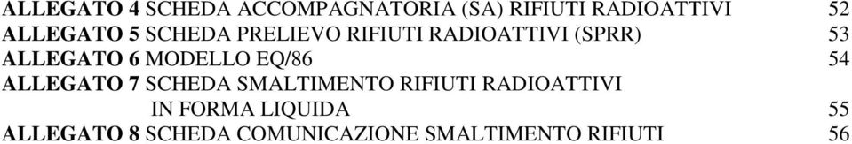 MODELLO EQ/86 54 ALLEGATO 7 SCHEDA SMALTIMENTO RIFIUTI RADIOATTIVI