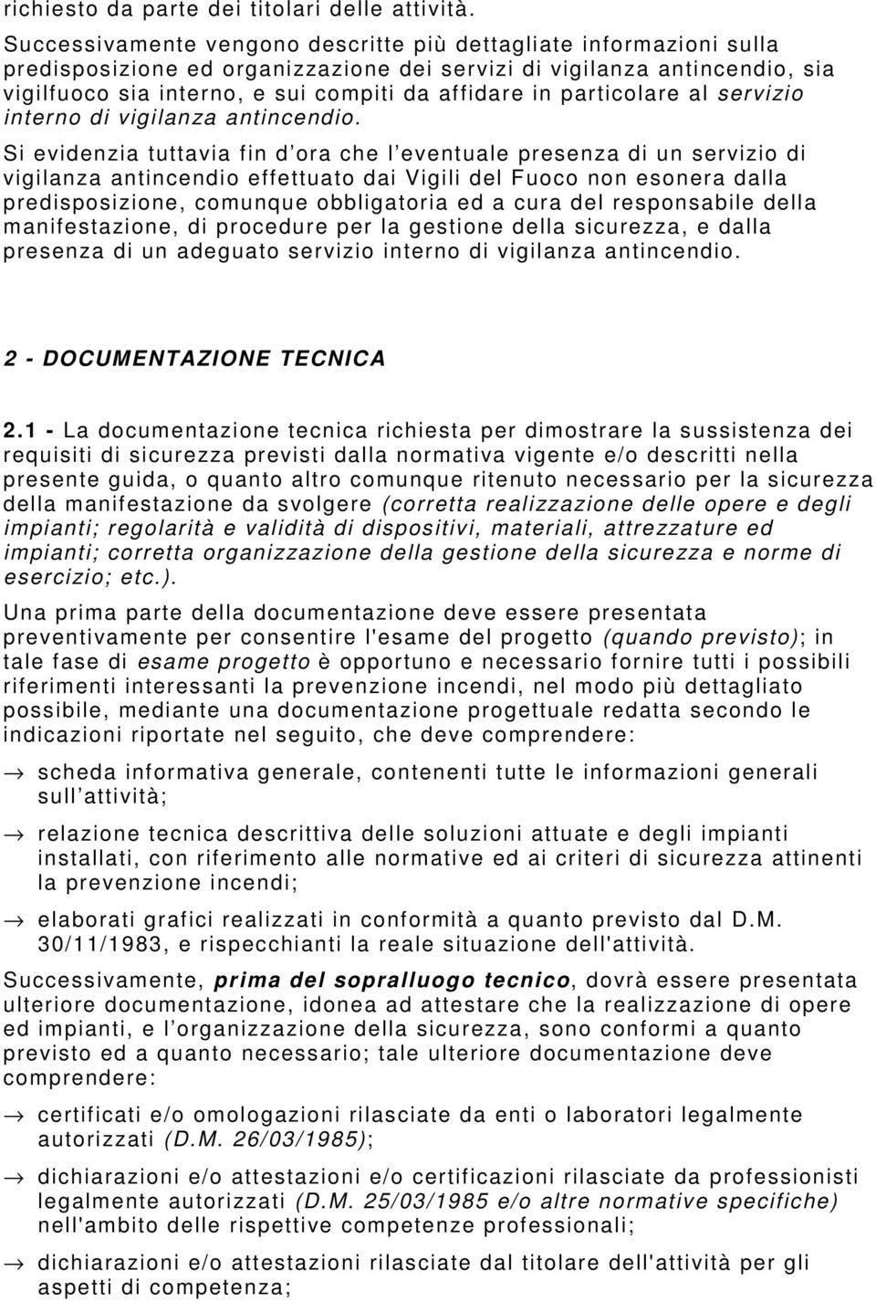 particolare al servizio interno di vigilanza antincendio.