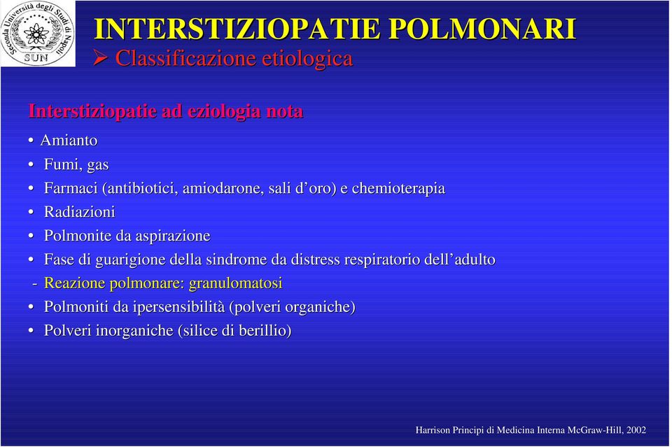 sindrome da distress respiratorio dell adulto - Reazione polmonare: granulomatosi Polmoniti da