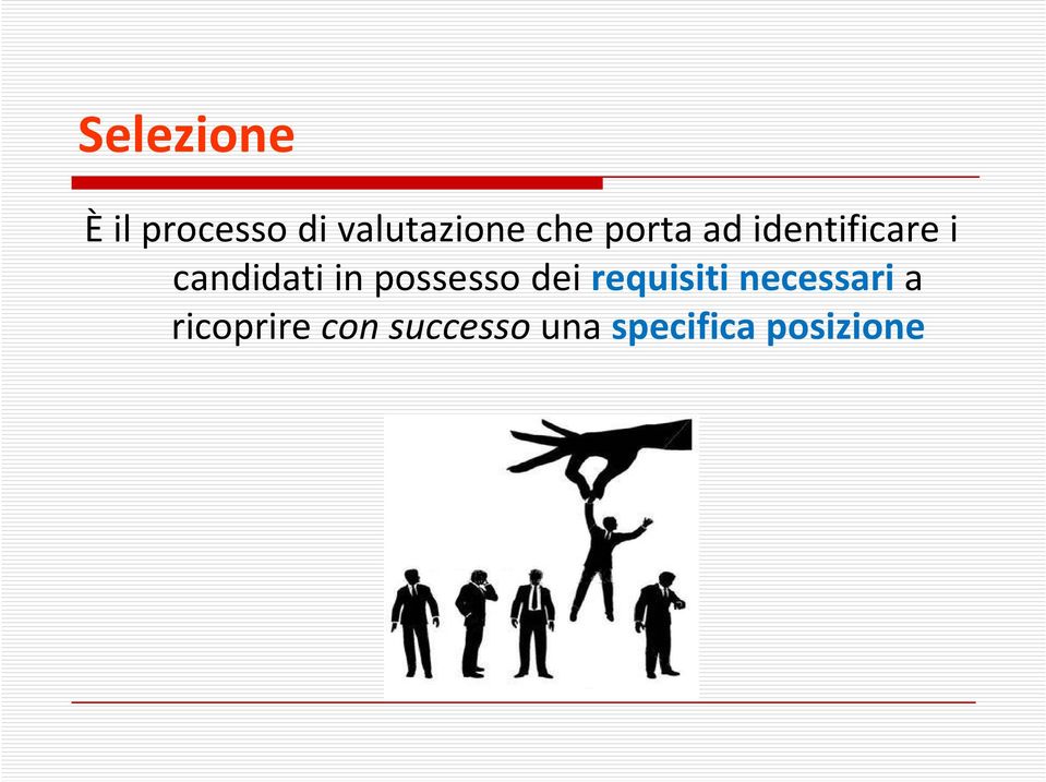 possesso dei requisiti necessari a