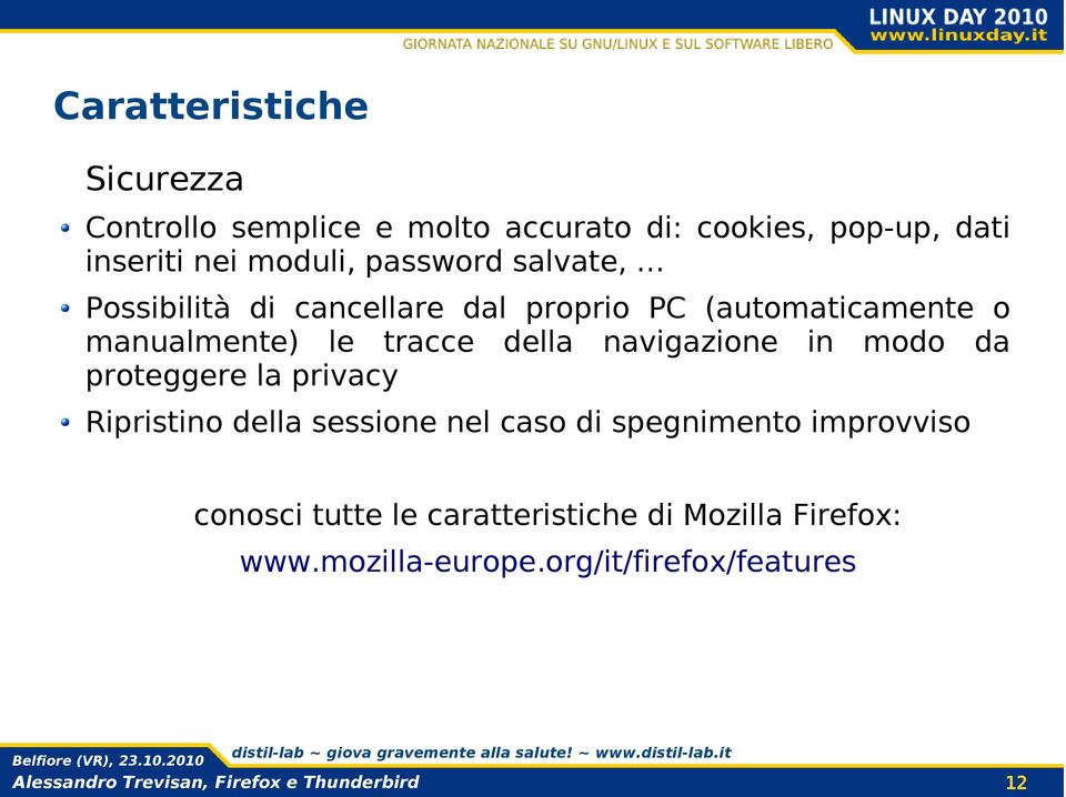 tracce della navigazione in modo da proteggere la privacy Ripristino della sessione nel caso di