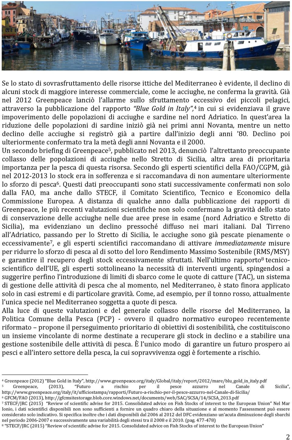 delle popolazioni di acciughe e sardine nel nord Adriatico.