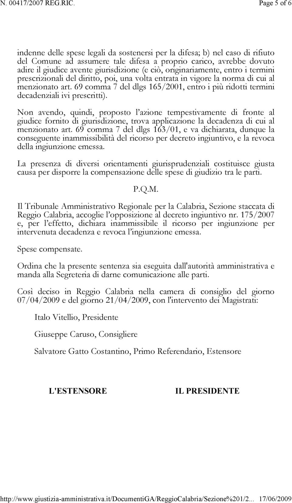 69 comma 7 del dlgs 165/2001, entro i più ridotti termini decadenziali ivi prescritti).