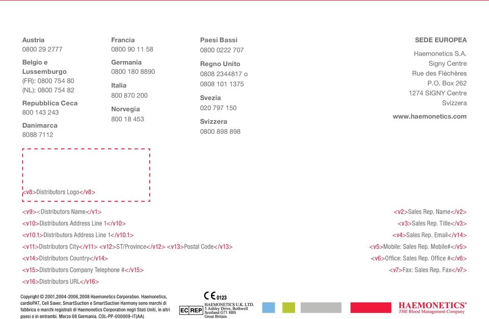 haemonetics.com <v8>distributors Logo</v8> <v9><distributors Name</v1> <v10>distributors Address Line 1</v10> <v10.1>distributors Address Line 1</v10.