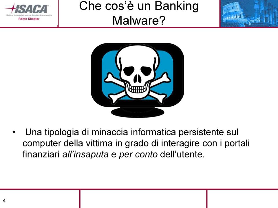 persistente sul computer della vittima in grado