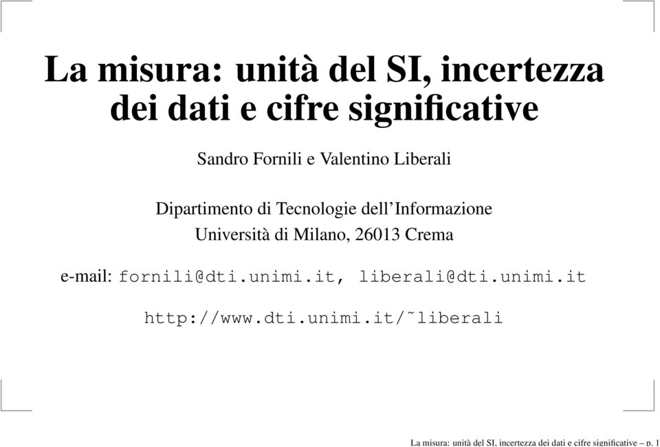 e Valentino Liberali Dipartimento di Tecnologie dell Informazione Università di