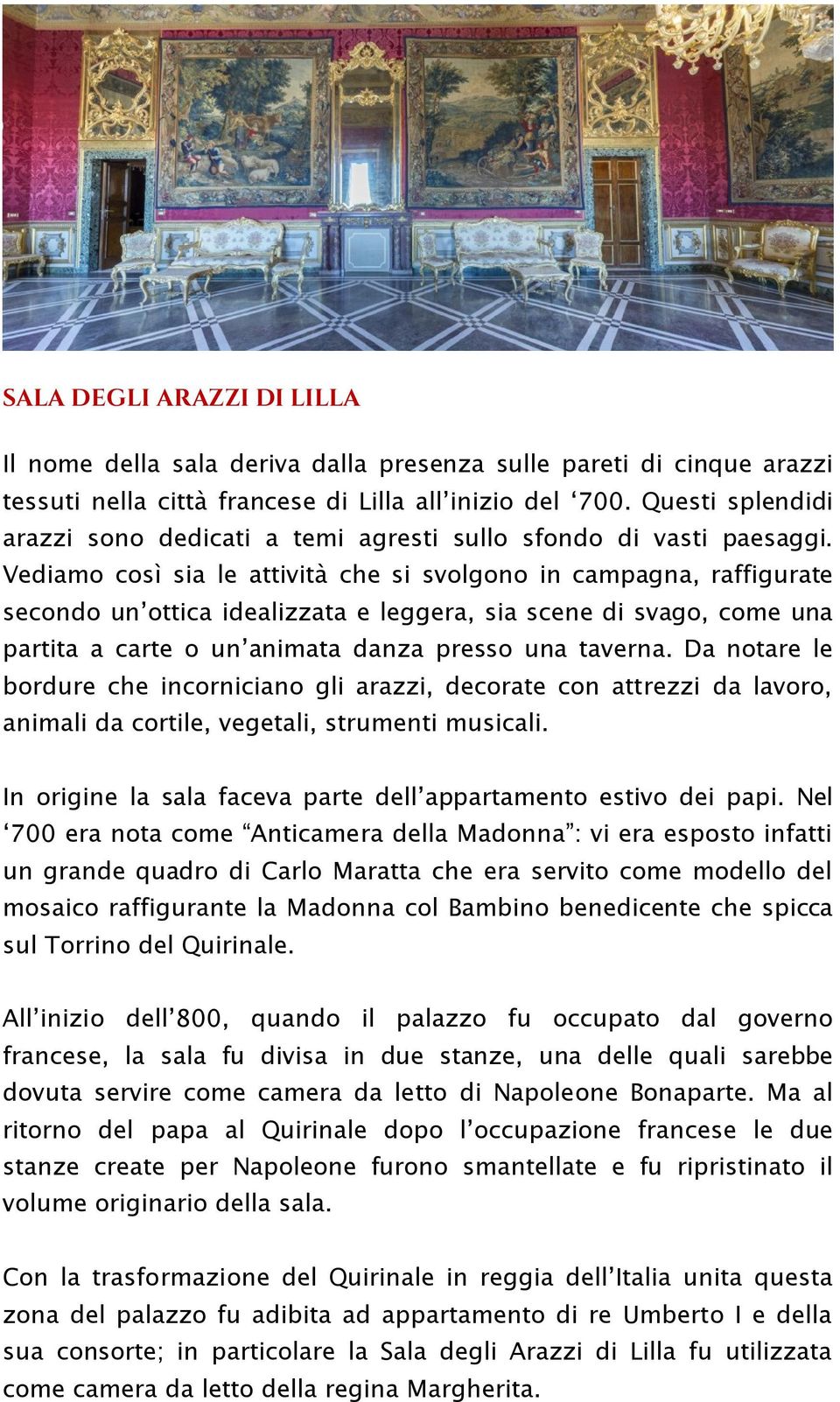 Vediamo così sia le attività che si svolgono in campagna, raffigurate secondo un ottica idealizzata e leggera, sia scene di svago, come una partita a carte o un animata danza presso una taverna.