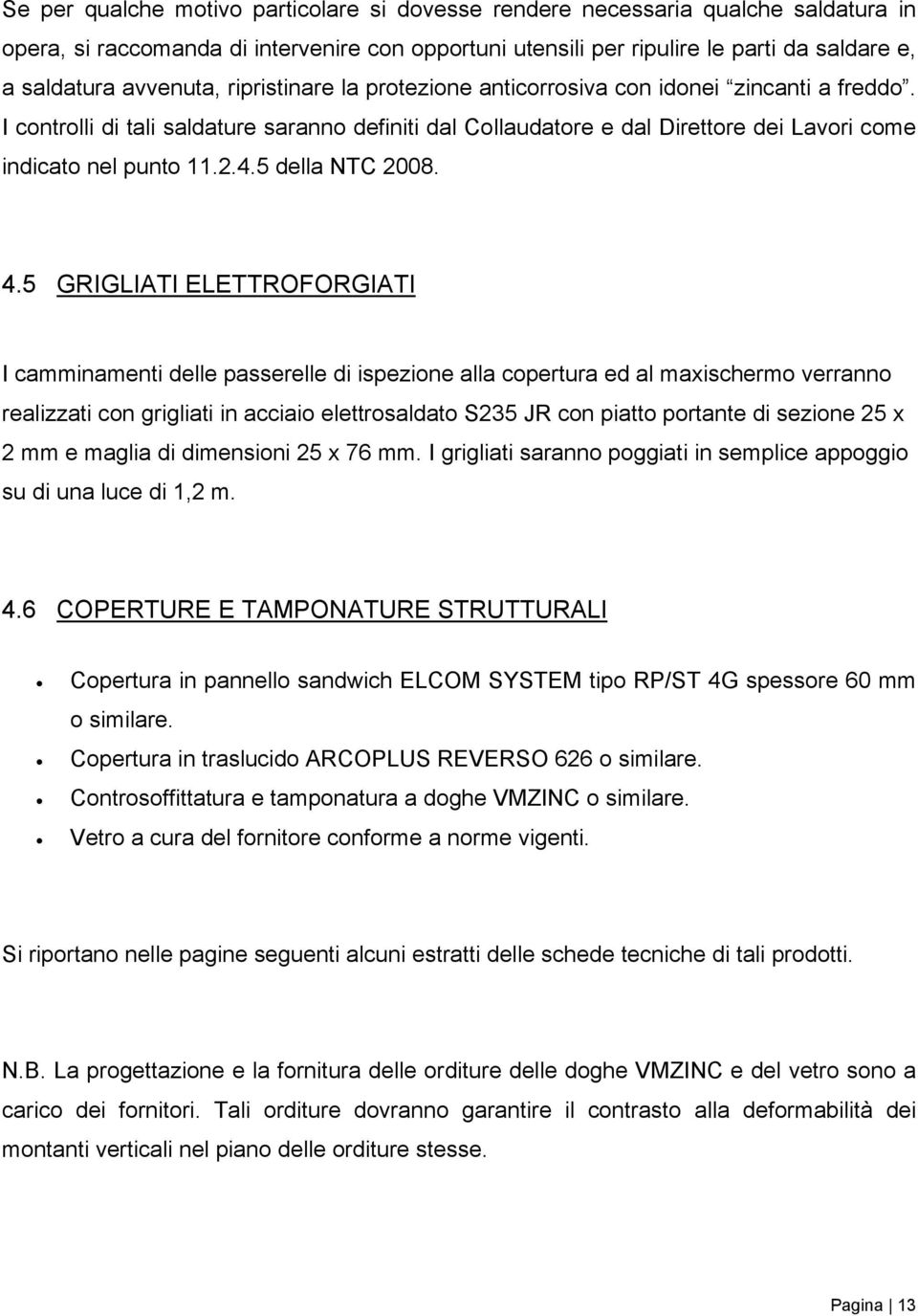 2.4.5 della NTC 2008. 4.