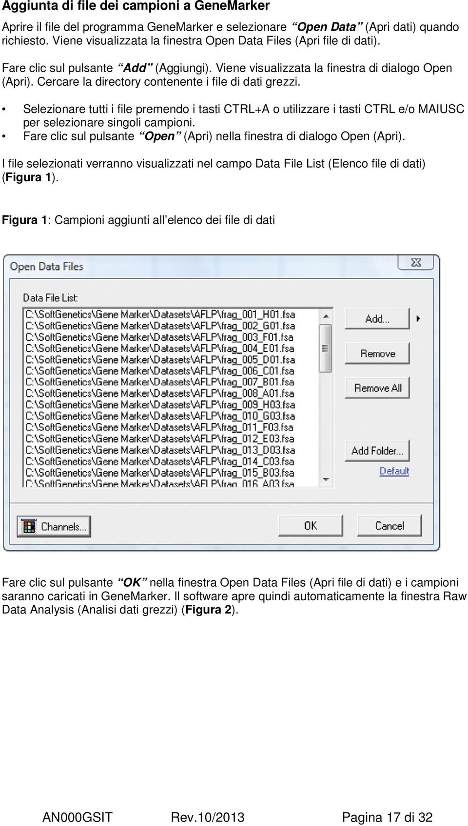 Cercare la directory contenente i file di dati grezzi. Selezionare tutti i file premendo i tasti CTRL+A o utilizzare i tasti CTRL e/o MAIUSC per selezionare singoli campioni.