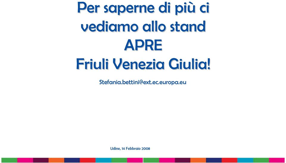 Friuli Venezia Giulia!