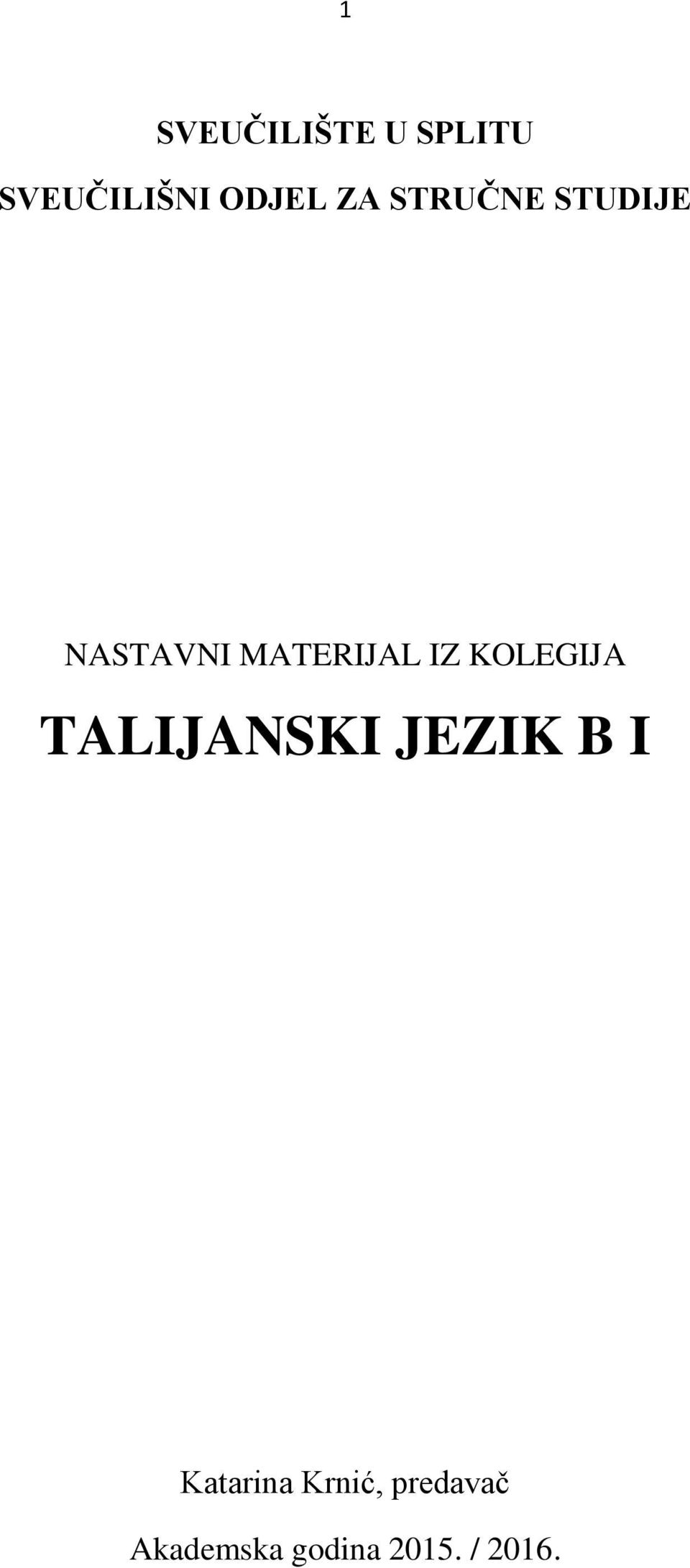 KOLEGIJA TALIJANSKI JEZIK B I Katarina