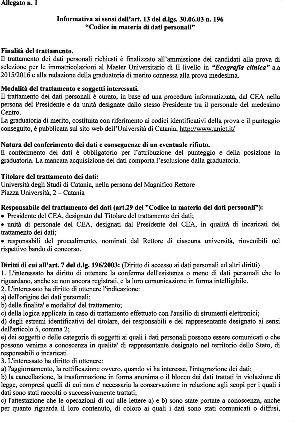 a 2015/2016 e alla redazione della graduatoria di merito connessa alla prova medesima. Modalità del trattamento e soggetti interessati.