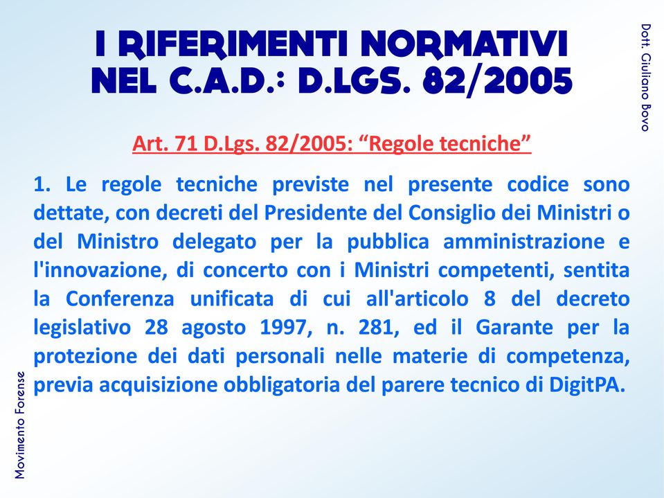 per la pubblica amministrazione e l'innovazione, di concerto con i Ministri competenti, sentita la Conferenza unificata di cui all'articolo 8