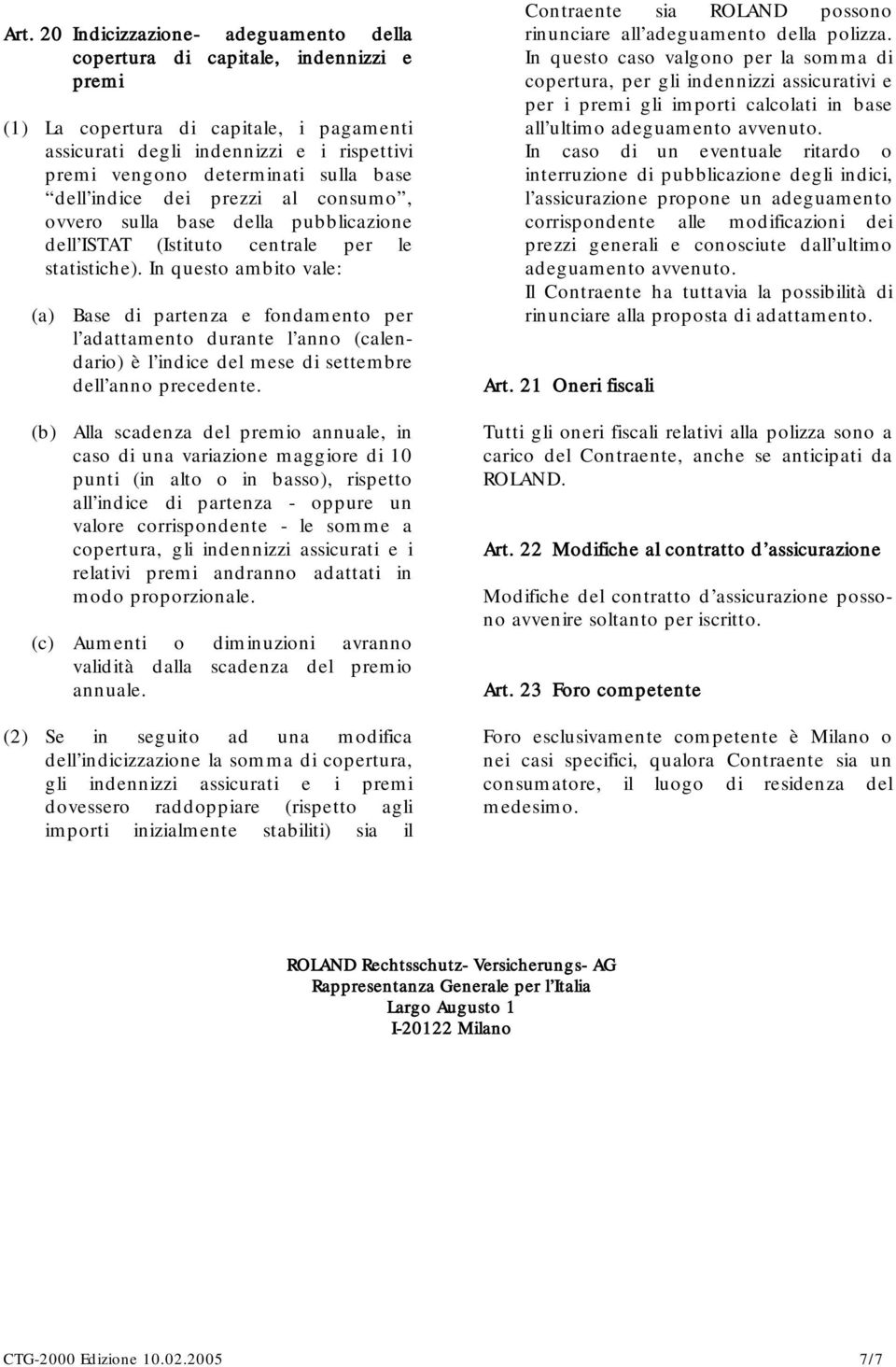 In questo ambito vale: (a) Base di partenza e fondamento per l adattamento durante l anno (calendario) è l indice del mese di settembre dell anno precedente.