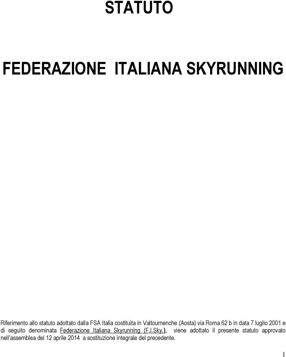 seguito denominata Federazione Italiana Skyr