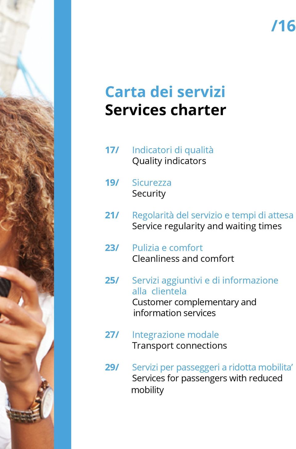 comfort 25/ Servizi aggiuntivi e di informazione alla clientela Customer complementary and information services 27/