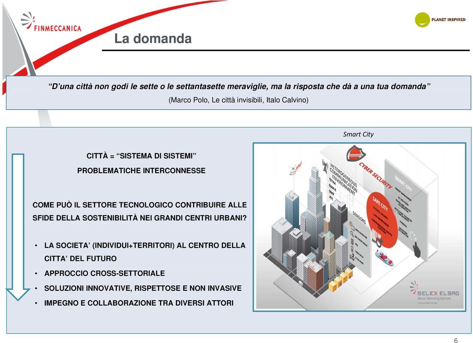 TECNOLOGICO CONTRIBUIRE ALLE SFIDE DELLA SOSTENIBILITÀ NEI GRANDI CENTRI URBANI?