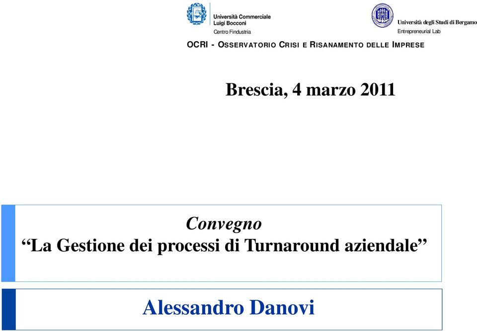 RISANAMENTO DELLE IMPRESE Brescia, 4 marzo 2011