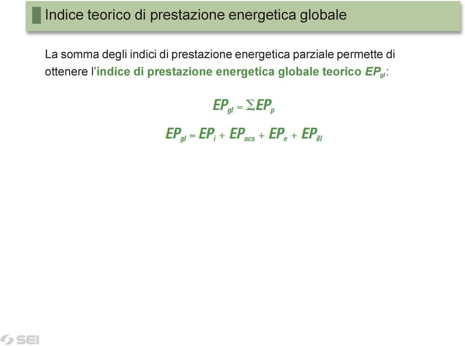 energetica parziale permette di ottenere l