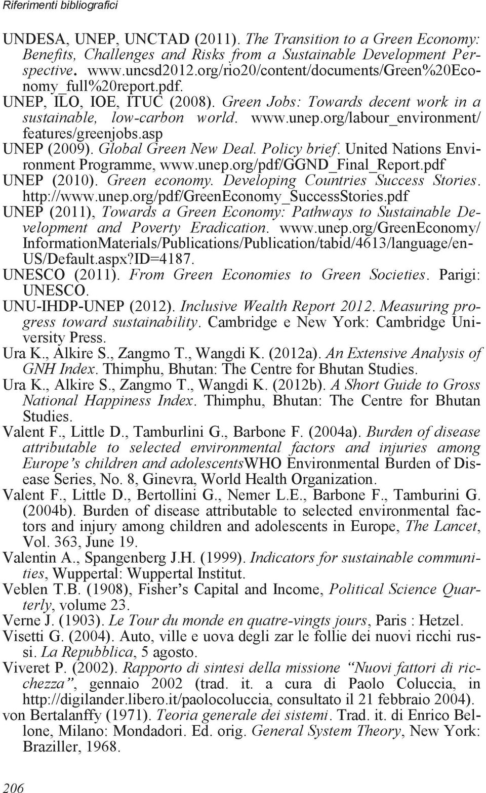 org/labour_environment/ features/greenjobs.asp UNEP (2009). Global Green New Deal. Policy brief. United Nations Environment Programme, www.unep.org/pdf/ggnd_final_report.pdf UNEP (2010).