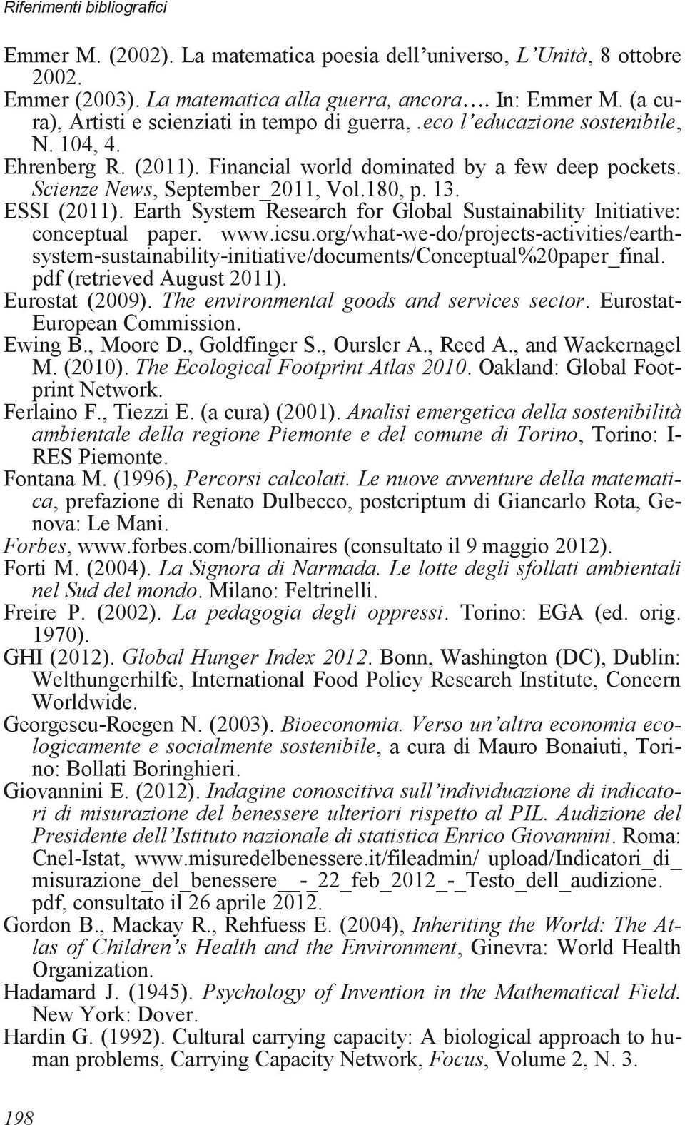 Earth System Research for Global Sustainability Initiative: conceptual paper. www.icsu.org/what-we-do/projects-activities/earthsystem-sustainability-initiative/documents/conceptual%20paper_final.