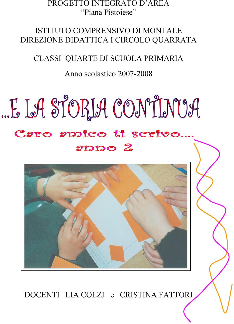 CIRCOLO QUARRATA CLASSI QUARTE DI SCUOLA PRIMARIA