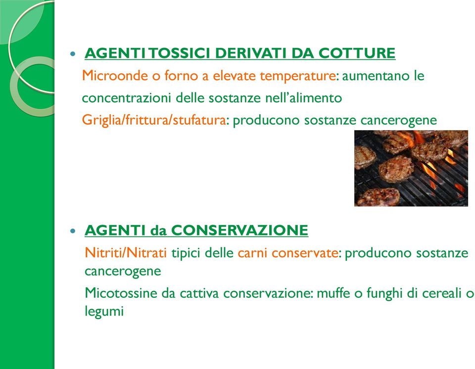 cancerogene AGENTI da CONSERVAZIONE Nitriti/Nitrati tipici delle carni conservate: