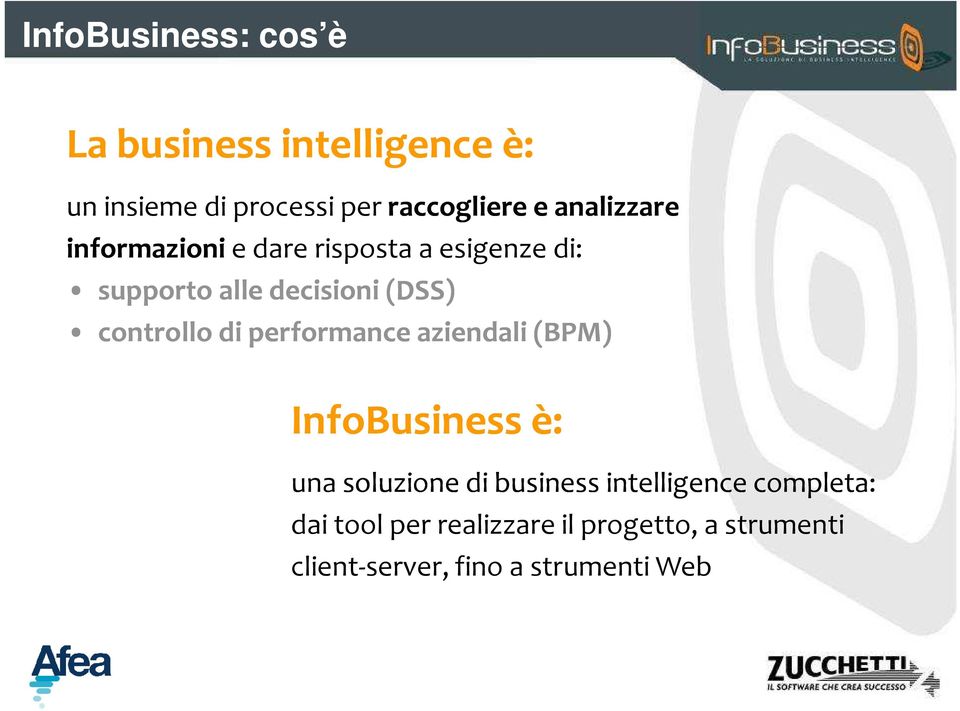 controllo di performance aziendali (BPM) InfoBusiness è: una soluzione di business