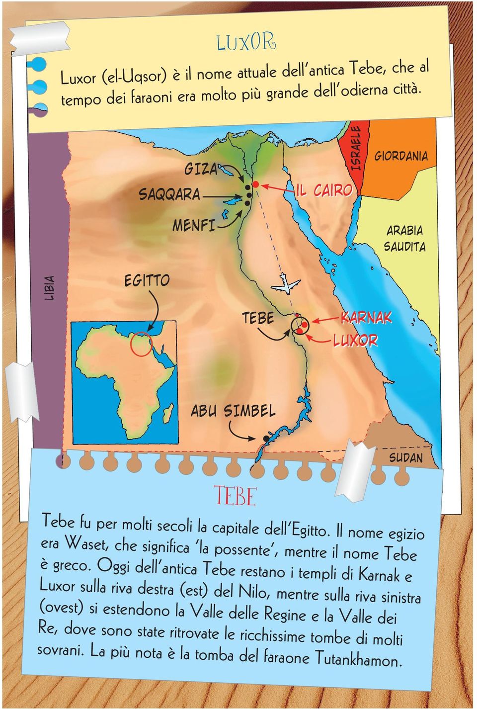 capitale dell Egitto. Il nome egizio era Waset, che significa la possente, mentre il nome Tebe è greco.