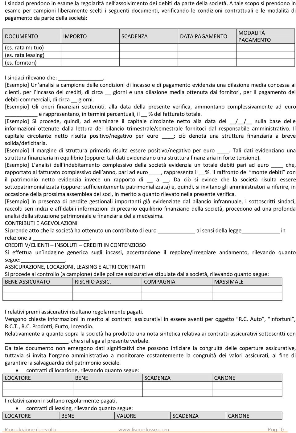 SCADENZA DATA PAGAMENTO (es. rata mutuo) (es. rata leasing) (es. fornitori) MODALITÀ PAGAMENTO I sindaci rilevano che:.