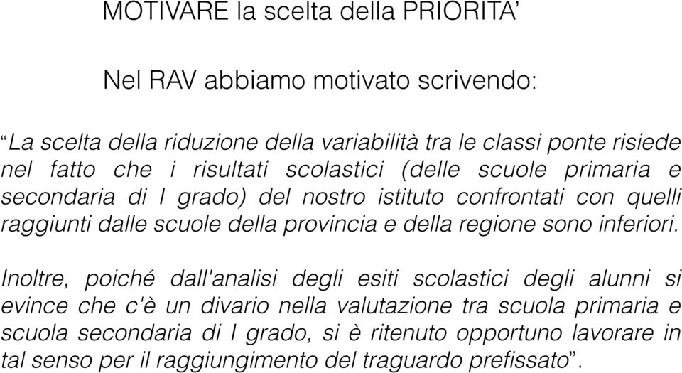 della provincia e della regione sono inferiori.