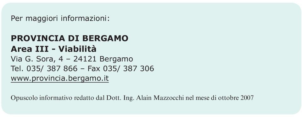 035/ 387 866 Fax 035/ 387 306 www.provincia.bergamo.