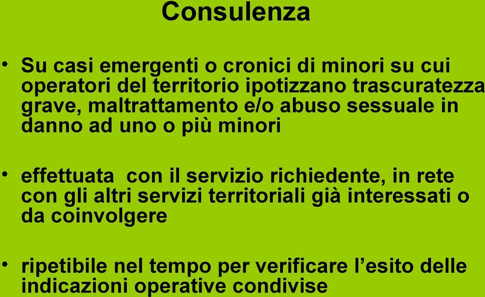 effettuata con il servizio richiedente, in rete con gli altri servizi territoriali già