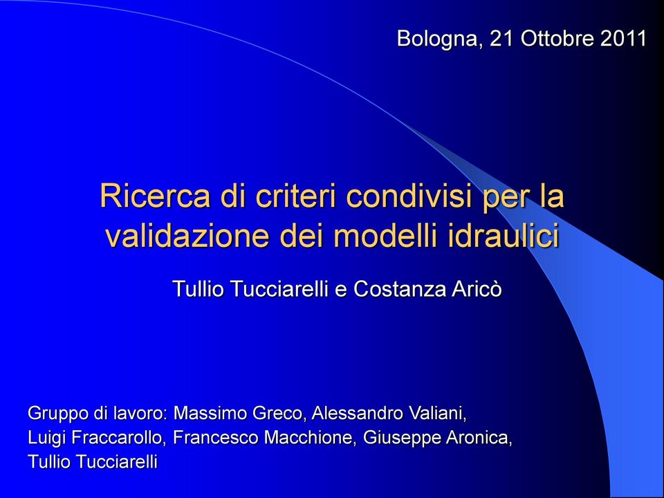 Aricò Gruppo di lavoro: Massimo Greco, Alessandro Valiani, Luigi