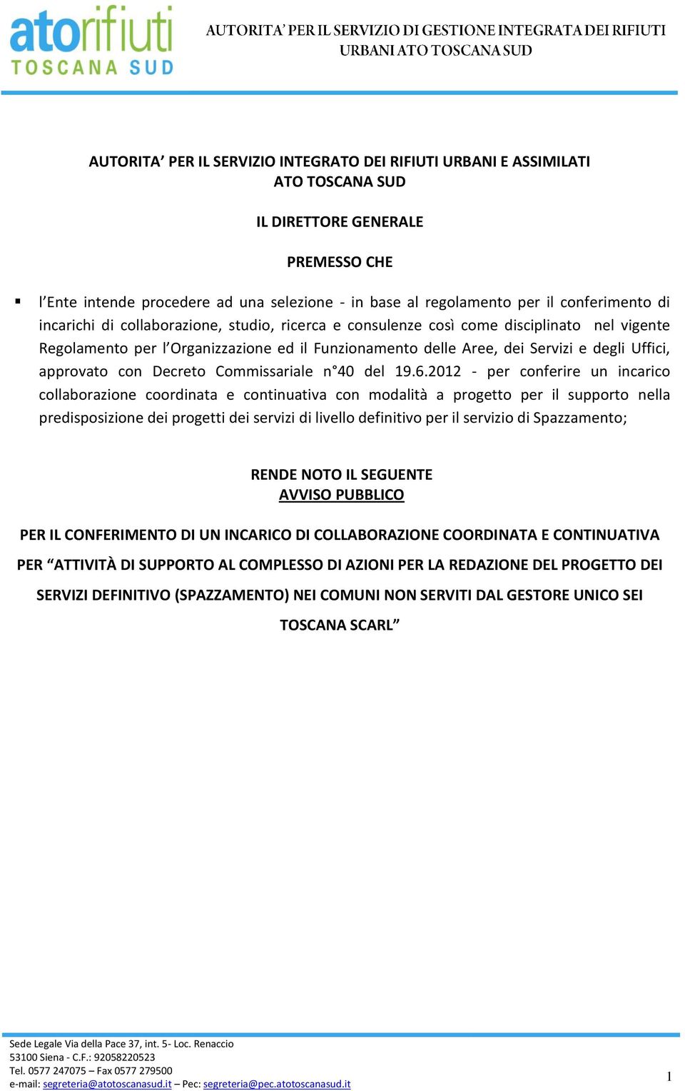 Uffici, approvato con Decreto Commissariale n 40 del 19.6.