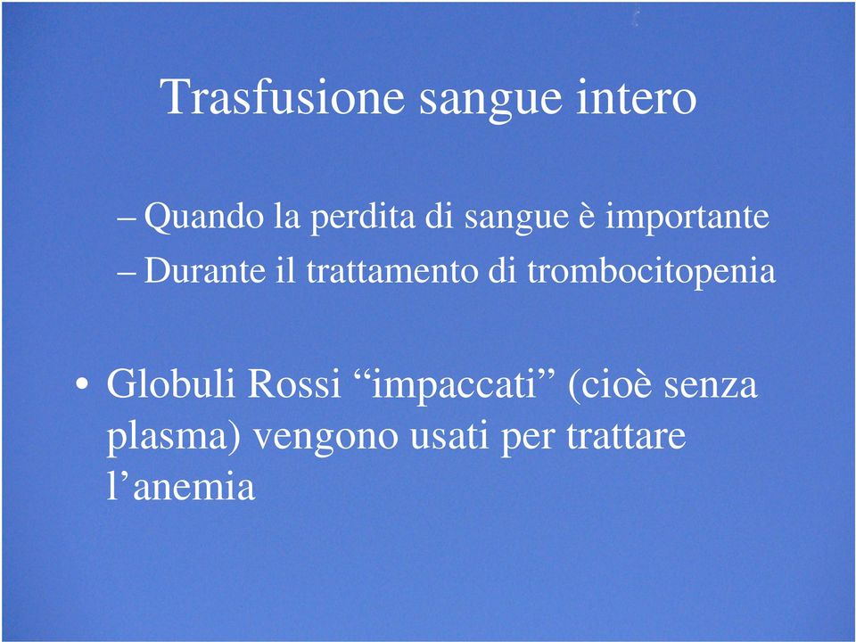 trombocitopenia Globuli Rossi impaccati (cioè