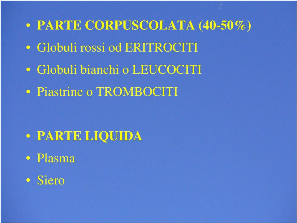 Globuli bianchi o LEUCOCITI