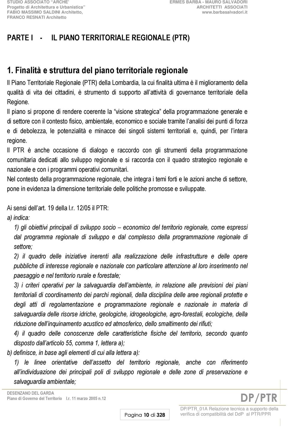 di supporto all attività di governance territoriale della Regione.