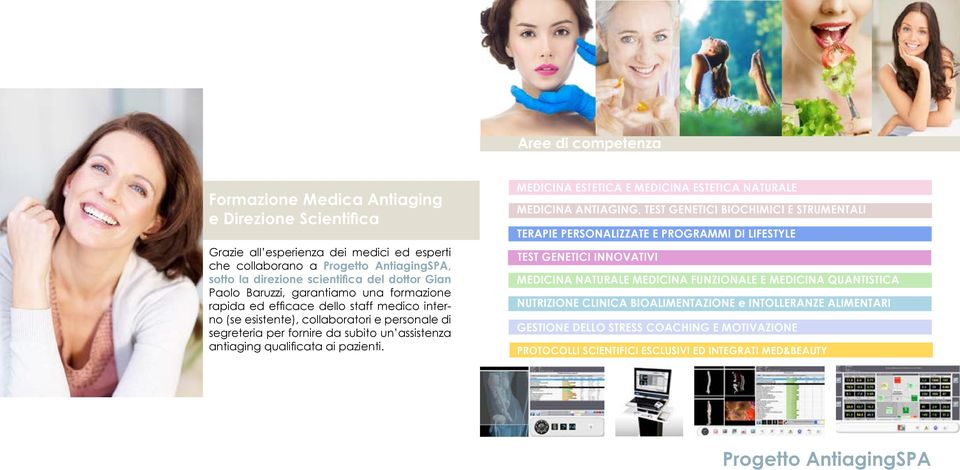 MEDICINA ESTETICA E MEDICINA ESTETICA NATURALE MEDICINA ANTIAGING, TEST GENETICI BIOCHIMICI E STRUMENTALI TERAPIE PERSONALIZZATE E PROGRAMMI DI LIFESTYLE TEST GENETICI INNOVATIVI MEDICINA NATURALE