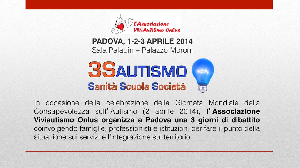 Viviautismo Onlus organizza a Padova una 3 giorni di dibattito coinvolgendo famiglie,