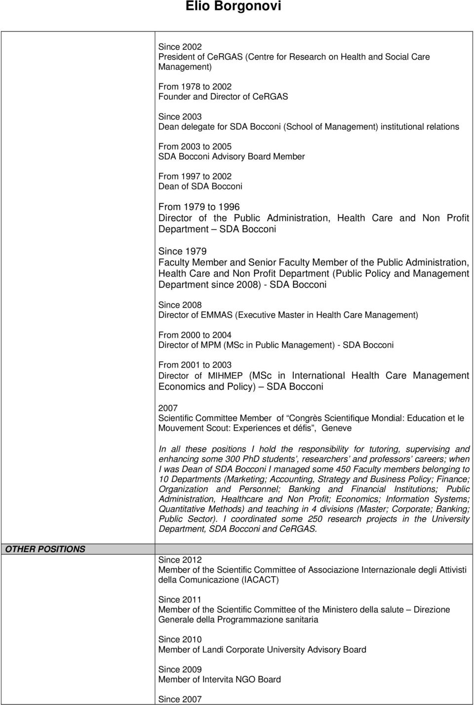 Non Profit Department SDA Bocconi Since 1979 Faculty Member and Senior Faculty Member of the Public Administration, Health Care and Non Profit Department (Public Policy and Management Department