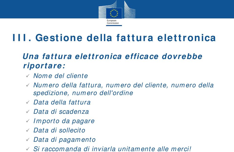 spedizione, numero dell'ordine Data della fattura Data di scadenza Importo da