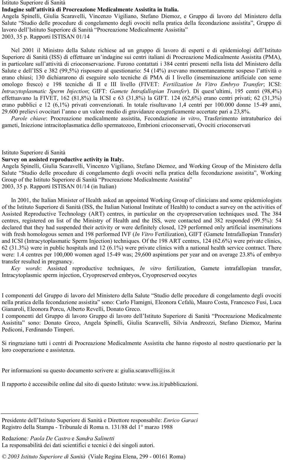 fecondazione assistita, Gruppo di lavoro dell Istituto Superiore di Sanità Procreazione Medicalmente Assistita 2003, 35 p.