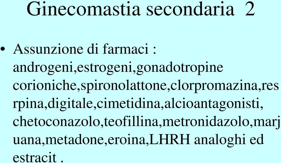 corioniche,spironolattone,clorpromazina,res