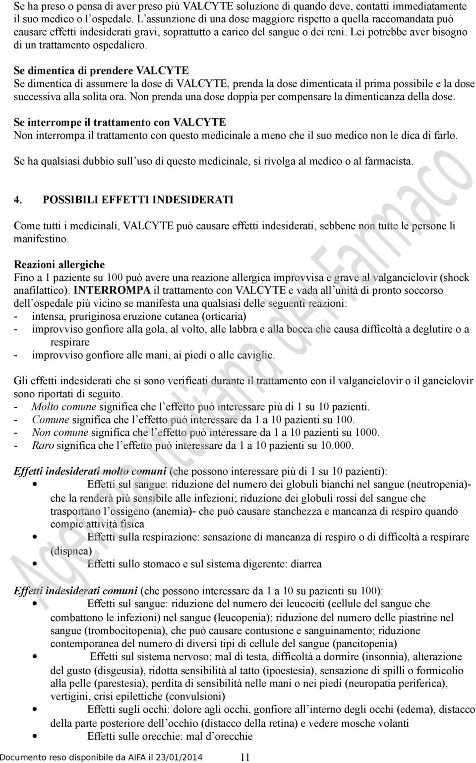 Lei potrebbe aver bisogno di un trattamento ospedaliero.