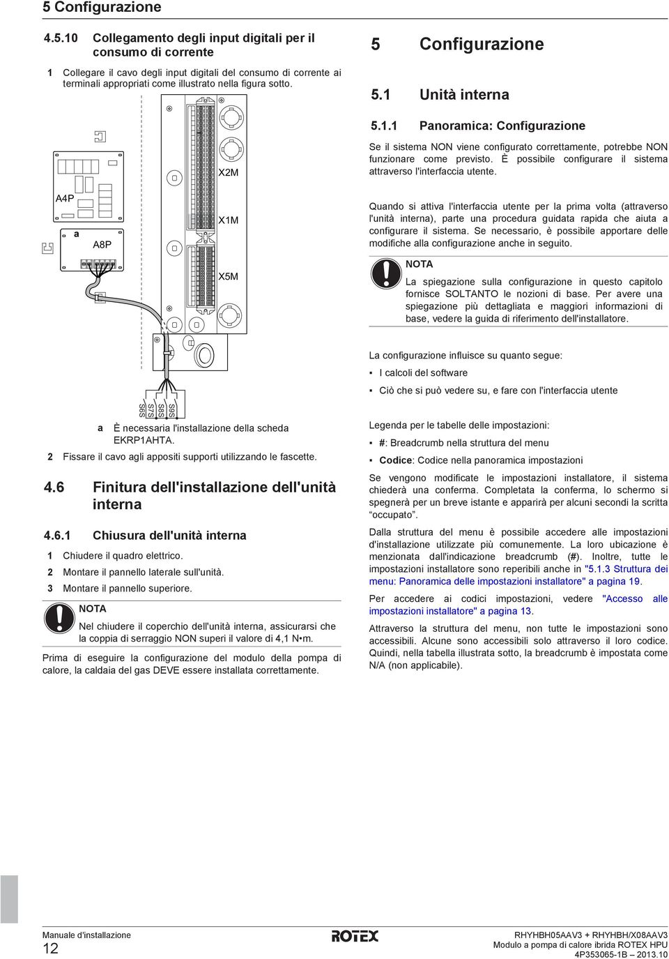 È possiile configurre il sistem ttrverso l'interfcci utente.