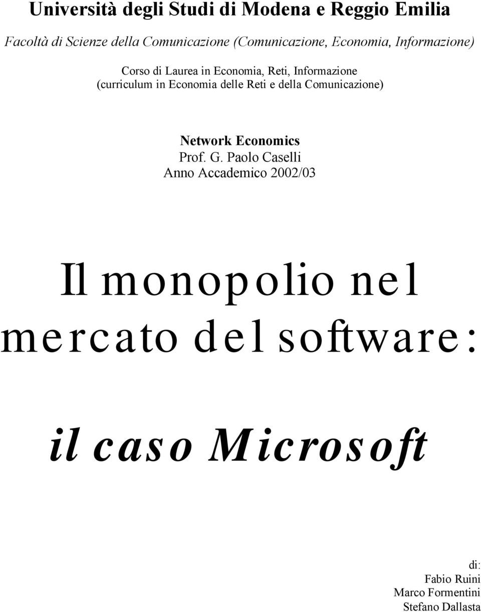 in Economia delle Reti e della Comunicazione) Network Economics Prof. G.