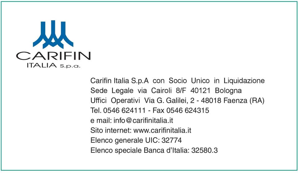 Uffici Operativi Via G. Galilei, 2-48018 Faenza (RA) Tel.