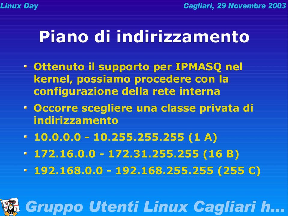 scegliere una classe privata di indirizzamento 10.0.0.0-10.255.