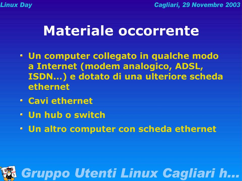 ..) e dotato di una ulteriore scheda ethernet Cavi